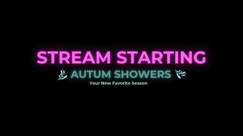 Autum Showers online show from March 2026 12:28:01 AM